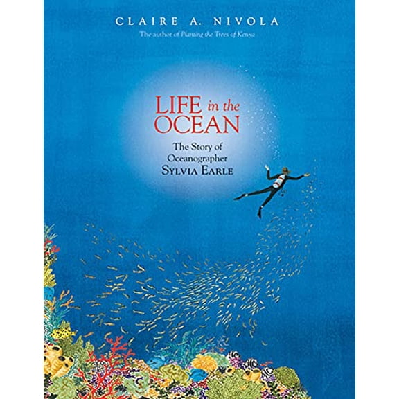 Pre-Owned Life in the Ocean: The Story of Oceanographer Sylvia Earle (Hardcover) 0374380686 9780374380687