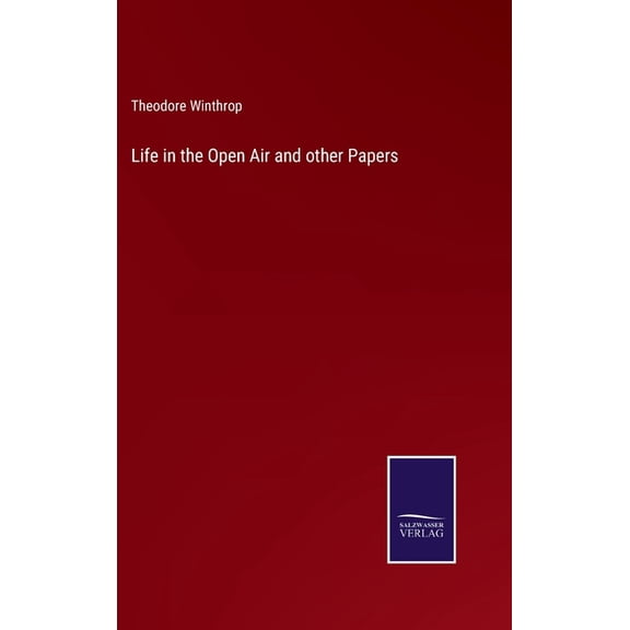 Life in the Open Air and other Papers (Hardcover)
