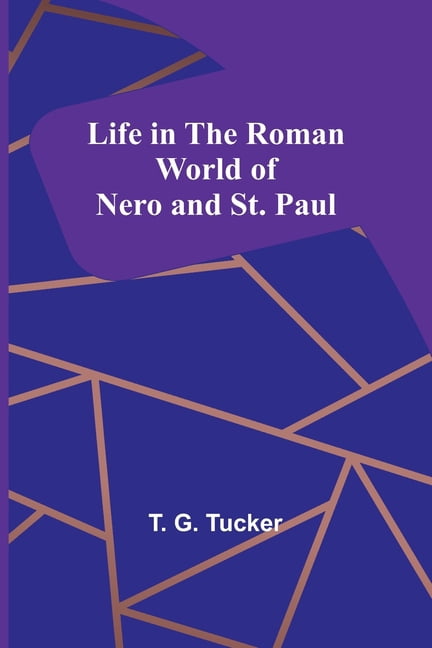 Life in the Roman World of Nero and St. Paul, (Paperback)