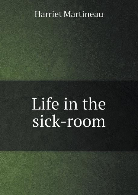 Life in the sick-room (Paperback)