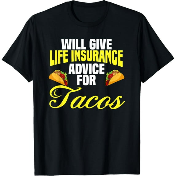 Life insurance Sales Agent Men Women Tacos Insurance Broker T-Shirt
