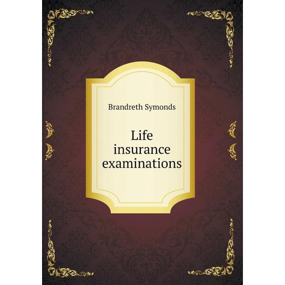 Life insurance examinations (Paperback)