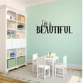 thumbnail image 1 of Life is BEAUTIFUL Quote Peel & Stick Sticker Vinyl Wall Decal 10x20 Inches, 1 of 2