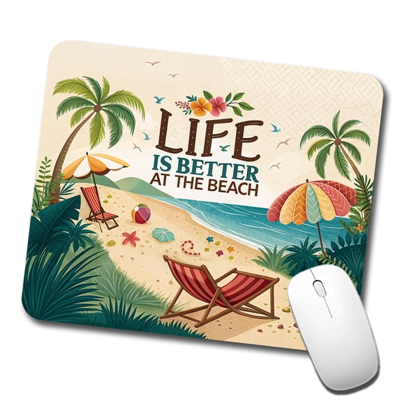 Life is Better At The Beach Tropical Ocean Mouse Pad Low Profile Gaming Mat