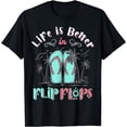 thumbnail image 1 of Life is Better In Flip Flops Shirt Summer Beach Vacation T-Shirt, 1 of 4