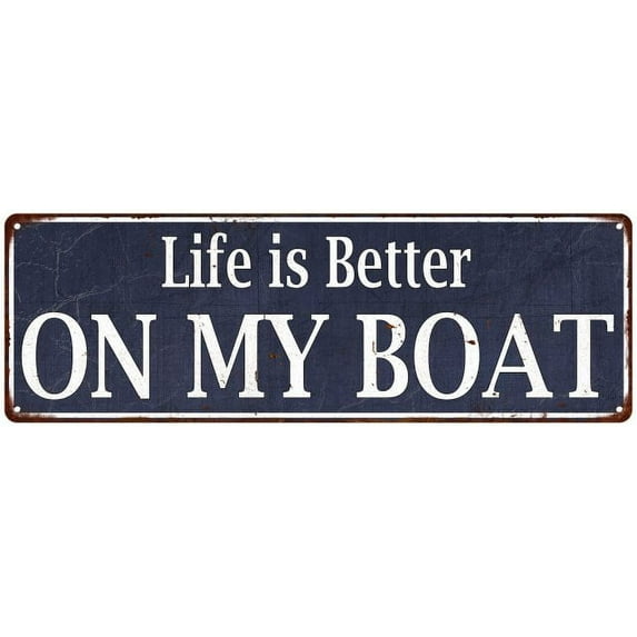Life is Better On My Boat Vintage Look Reprodution Metal Sign 6x18 206180061031