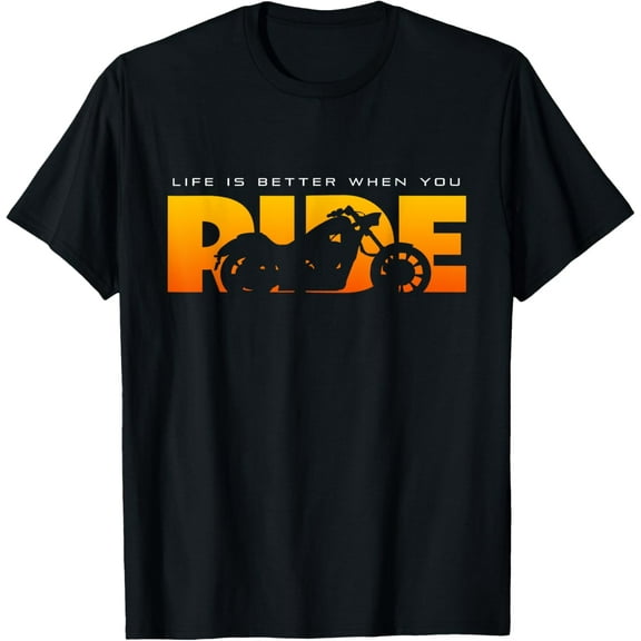 Life is Better When You Ride Biker Motorcycle T-Shirt men and women can wear, black, white, gifts