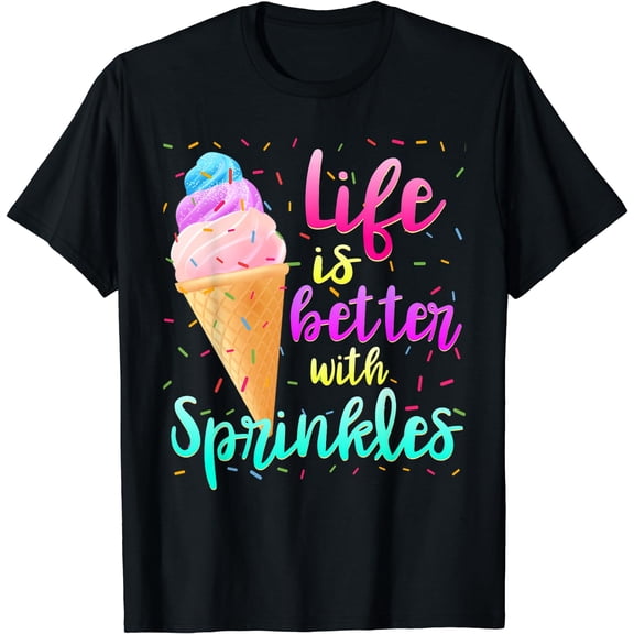 Life is Better With Sprinkles Cute Sweet Ice Cream Summer T-Shirt Black Small