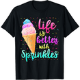 thumbnail image 1 of Life is Better With Sprinkles Cute Sweet Ice Cream Summer T-Shirt, 1 of 3