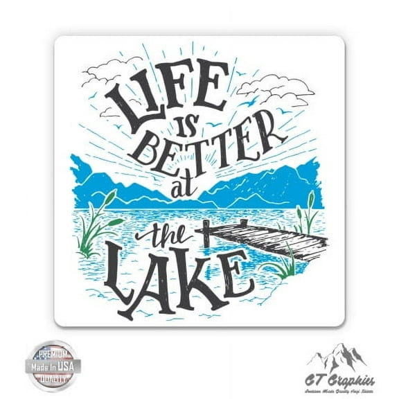 Life is Better at the Lake - 3" Vinyl Sticker - For Car Laptop I-Pad Phone Helmet Hard Hat - Waterproof Decal