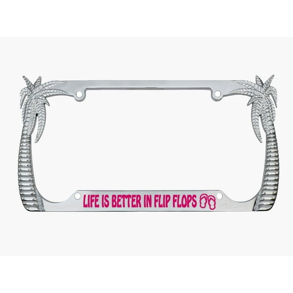 Life is Better in Flip Flops Style Palm Tree Heavy Duty Metal License Plate Frame Personalise/Car Accessories Car Tag Holder Cove (Chrome/D.Pink)