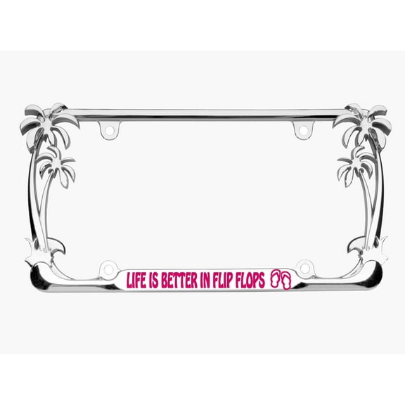 Life is Better in Flip Flops Style Palm Tree Heavy Duty Metal License Plate Frame Personalise/Car Accessories Car Tag Holder Cove (Chrome/D.Pink)