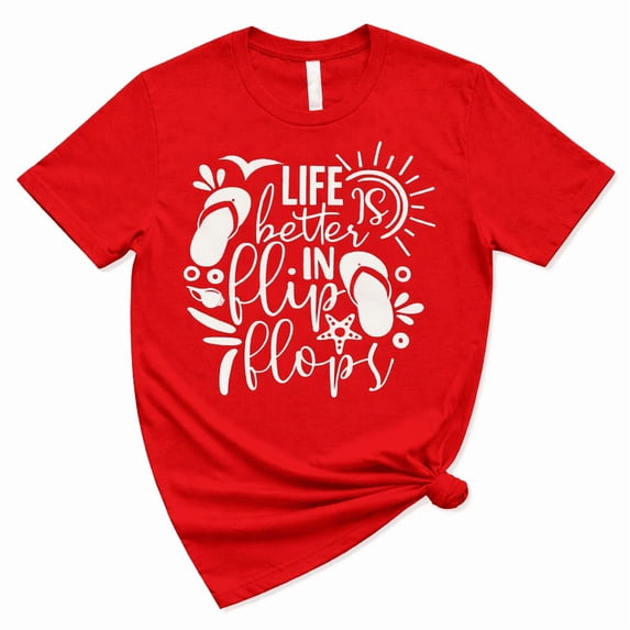 Life is Better in Flip Flops T-Shirt – Summer Beach Graphic Tee