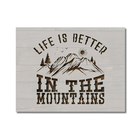 Life is Better in the Mountains Stencil Template Reusable 8.5 x 11 Inches for Painting on Walls, Wood, Arts and Crafts by Stencilville