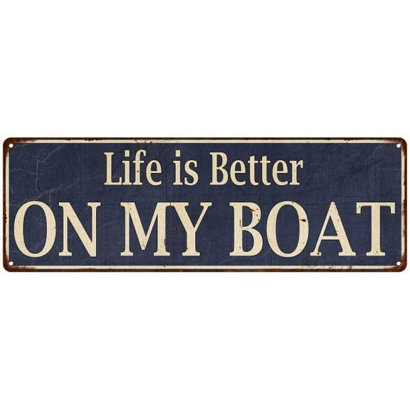 Life is Better on My Boat 2 Vintage Reprodution Metal Sign 6x18 206180061032