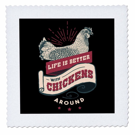 3dRose, Life is Better with Chicken Around Farm Farmer Animals, 6x6 inch quilt square