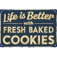 Life is Better with Fresh Baked Cookies Personalized and Funny Wall Art