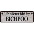 thumbnail image 1 of Life is Better with My BICHPOO Rustic Look Dog Pet 6x18 Sign 106180060053, 1 of 1
