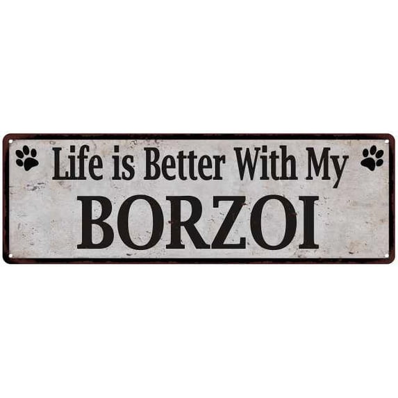 Life is Better with My BORZOI Rustic Look Dog Pet 6x18 Sign 106180060020