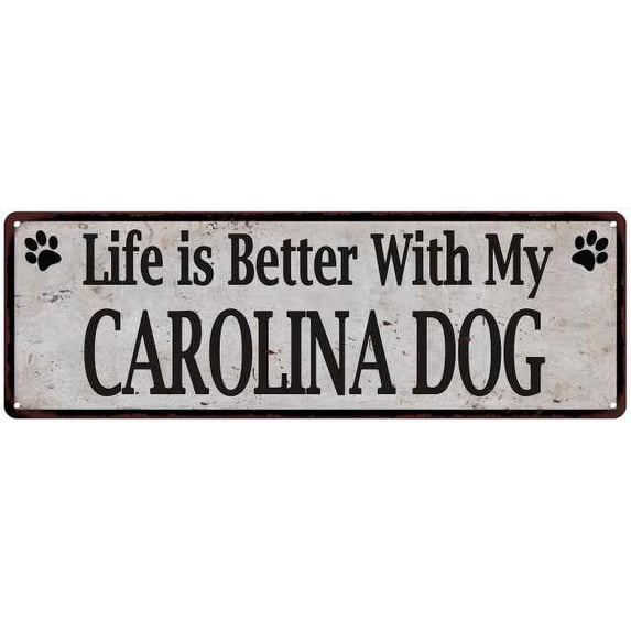 Life is Better with My CAROLINA DOG Rustic Look Dog Pet 6x18 Sign 206180060147