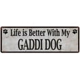 thumbnail image 1 of Life is Better with My GADDI DOG Rustic Look Dog Pet 8x24 Sign 108240060090, 1 of 1