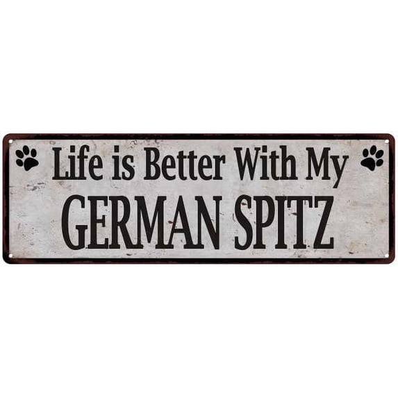 Life is Better with My GERMAN SPITZ Rustic Look Dog Pet 8x24 Sign 108240060150