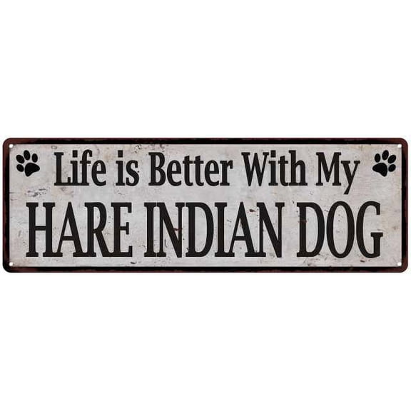Life is Better with My HARE INDIAN DOG Rustic Dog Sign 6x18 Sign 206180060254