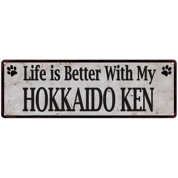 Life is Better with My HOKKAIDO KEN Rustic Look Dog Pet 8x24 Sign 108240060151