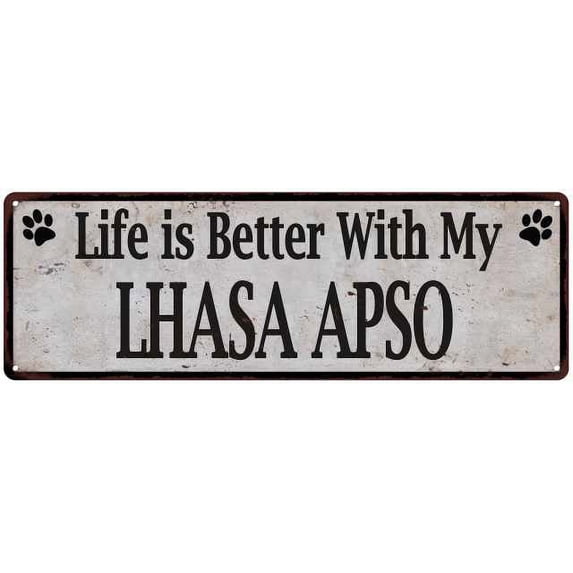 Life is Better with My LHASA APSO Rustic Look Dog Pet 6x18 Sign 206180060111