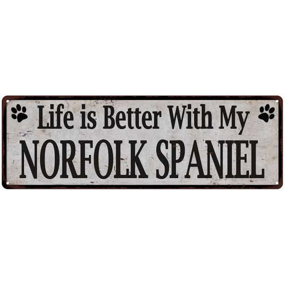 Life is Better with My NORFOLK SPANIEL Rustic Dog Sign 8x24 Sign 108240060259