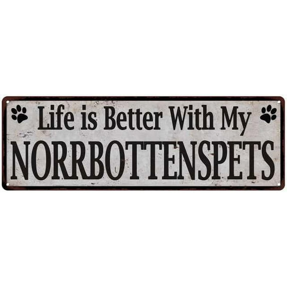 Life is Better with My NORRBOTTENSPETS Rustic Dog Sign 6x18 Sign 206180060261
