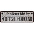 thumbnail image 1 of Life is Better with My SCOTTISH DEERHOUND Rustic Dog Sign 6x18 Sign 106180060345, 1 of 1