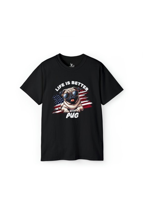 Life is Better with Pug - Funny Dog Lover Unisex Ultra Cotton Tee