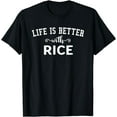 thumbnail image 1 of Life is Better with Rice Shirt - I Love Rice Shirt, 1 of 2