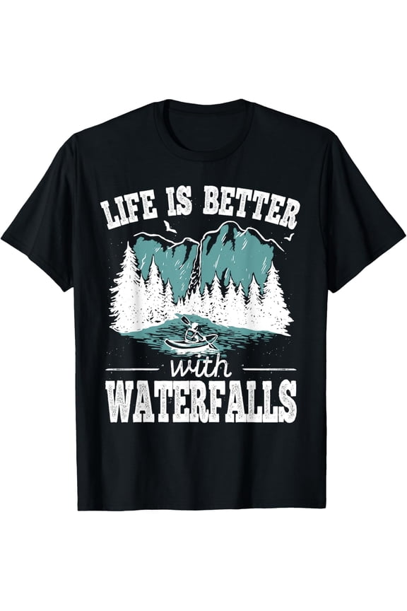 Life is Better with Waterfall Chaser vintage mens waterfall T-Shirt