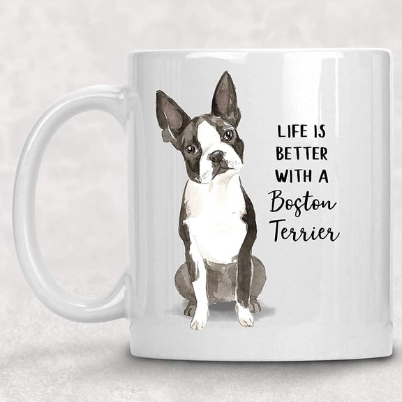 Life is Better with a Boston Terrier Mug Dog Lover Coffee Cup Gift for Her 11 Oz Double Side Printed White Tea Cup