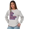 thumbnail image 1 of Life is Dream Killer Sarcastic Gym Women's Long Sleeve T Shirt Brisco Brands X, 1 of 6