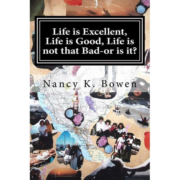 Life is Excellent, Life is Good, Life is not that Bad-or is it?: Breast cancer, dating, and infertility nightmares. (Paperback)