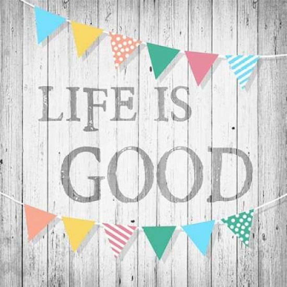 Life is Good Canvas Art - Alicia Soave (24 x 24)