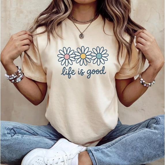 Life is Good T-Shirts, Wildflower Shirt for Women, Summer Shirt, Inspirational Shirt, Flower Shirts, Positive Vibes Shirts, Motivational Tee