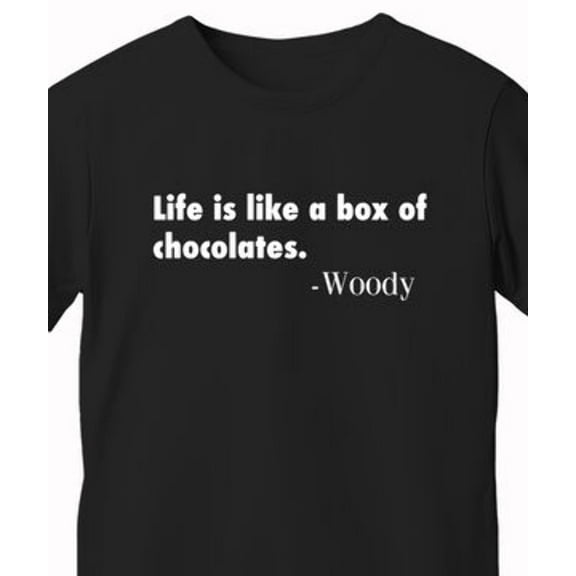 "Life is Like a Box of Chocolates" T-Shirt