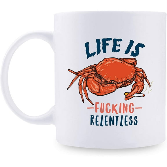 Life is Relentless Crab Mug - Funny Coffee Mug - Great Present Ideas for Friends, Colleague, yourself, Classmate - 11 oz Coffee Mug