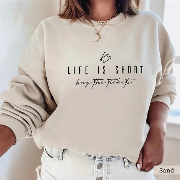 Life is Short Buy the Ticket Sweatshirt, Concert Sweatshirt, Music Sweatshirt - Sizes S-5XL ,The Orange Shop