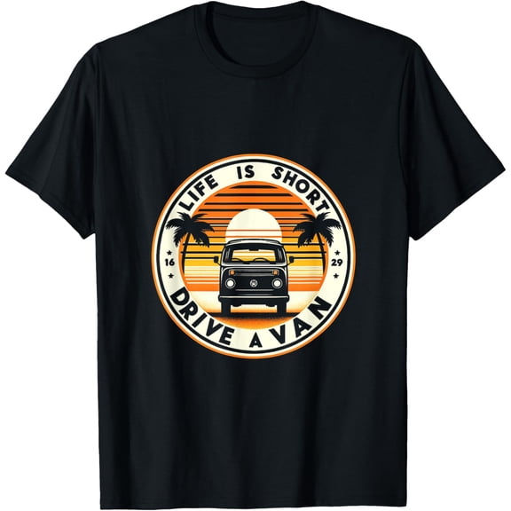 Life is Short, Drive A Van Life Adventure T-Shirt men and women can wear, black, white, gifts