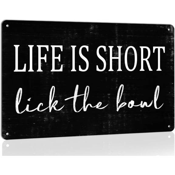 Life is Short Lick the Bowl Metal Tin Sign Vintage Kitchen Decor Retro Poster for Home Cafe Restaurant Bar Funny Wall Art Plaque 8x12 Inch