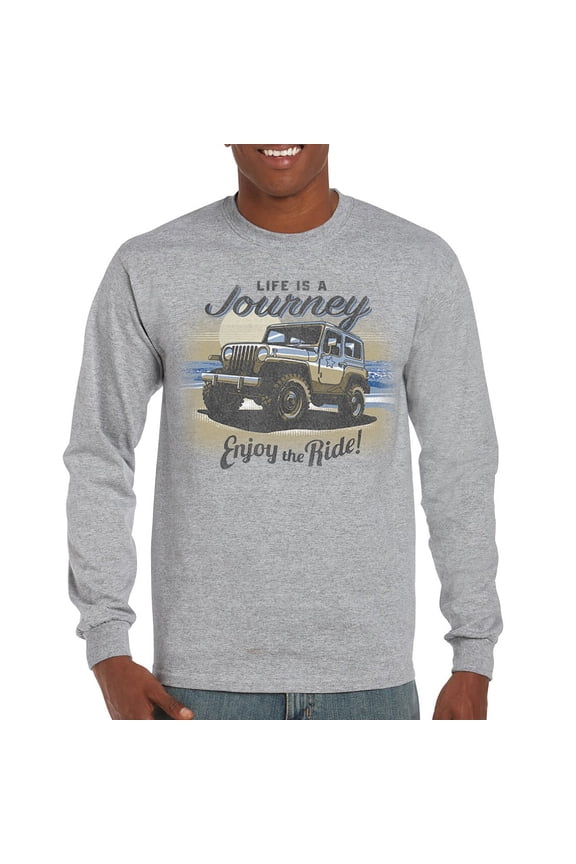 Life is a Journey Enjoy the Ride Long Sleeve T-shirt 4x4 Offroad Rugged Vehicle Trailblazing Mudding Dirt Roads