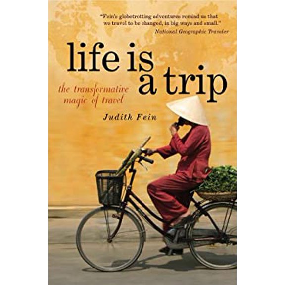 Pre-Owned Life is a Trip: The Transformative Magic of Travel (Paperback) 0981870880