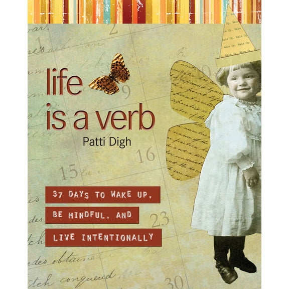 Pre-Owned Life Is a Verb: 37 Days to Wake Up, Be Mindful, and Live Intentionally (Paperback) 1599212951 9781599212951