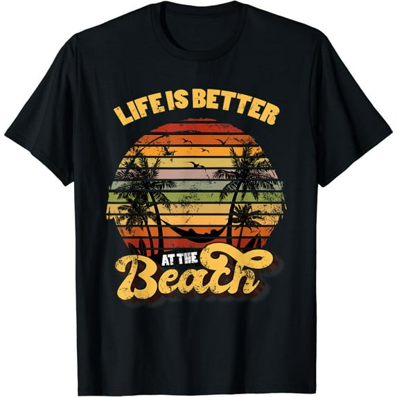 Life is better at the Beach Vacation T-Shirt