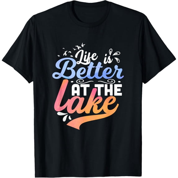 Life is better at the lake Fishing Boating Lake Life Design T-Shirt